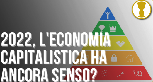 2022, l’economia capitalistica ha ancora senso? – Valerio Malvezzi