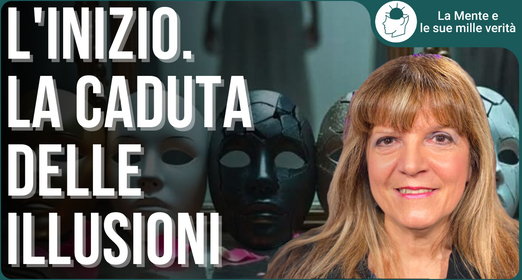 La mente e le sue mille verità: illudersi invece di agire - Fiorella Rustici