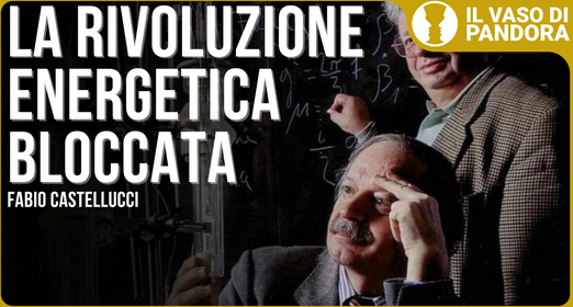 Energia da fusione nucleare fredda: perchè la impediscono - Fabio Castellucci
